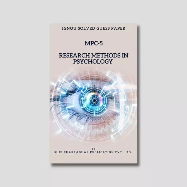 IGNOU MPC 005 Solved Guess Papers from (IGNOU Study Material/Help Book/Guide Book) Research Methods in Psychology For Exam Preparation IGNOU MA Psychology IGNOU MAPC 1st year mpc5