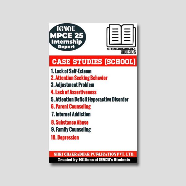 IGNOU MPCE 25 Internship Report IGNOU MAPC Counselling Psychology 2nd Year Internship File (Case Studies in Soft Copy on School Setting)