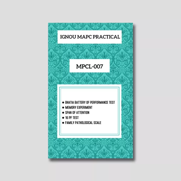 IGNOU MPCL 007 Practical File IGNOU MAPC Practical (MA Psychology 1st Year) Soft-Copy Product-1