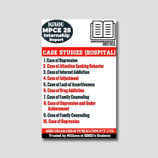 IGNOU MPCE 25 Internship Report IGNOU MAPC Counselling Psychology 2nd Year Internship File (Case Studies in Soft Copy on Hospital Setting)