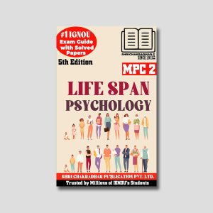 IGNOU MPC 002 Help Book (Guide Book, Study Material) Life Span Psychology for Exam Preparations with Solved Latest Previous Year Question Papers (New Syllabus) IGNOU MA Psychology IGNOU MAPC 1st Year mpc2